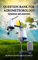 Question Bank for Agrometeorology (Question and Answer)
