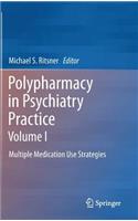 Polypharmacy in Psychiatry Practice, Volume I