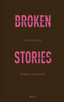 Robert Devriendt: Broken Stories