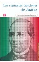 Las Supuestas Traiciones de Juarez