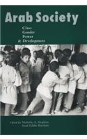 Arab Society: Class, Gender, Power, and Development