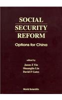 Social Security Reform: Options for China