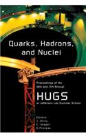 Quarks, Hadrons and Nuclei - Proceedings of the 16th and 17th Annual Hampton University Graduate Studies (Hugs) Summer Schools