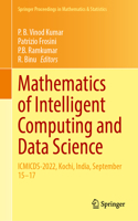 Mathematics of Intelligent Computing and Data Science: ICMICDS-2022, Kochi, India, September 15–17(484 Springer Proceedings in Mathematics & Statistics)