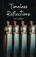 Timeless Reflections
