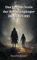 Vermächtnis der Schattengänger (ADVENTURE)