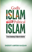 Godly Islam versus Political Islam