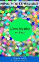 L'Homéopathie En 1 Mot