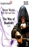 The Way of Shadows (2 of 2) [Dramatized Adaptation]
