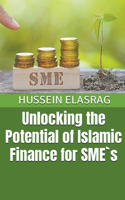 Unlocking the Potential of Islamic Finance for SME`S