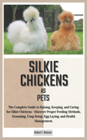 Silkie Chickens As Pets