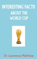 Interesting Facts About the World Cup