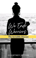 We Endo Warriors