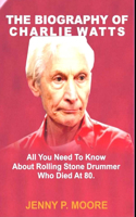 Biography of Charlie Watts: All you need to know about Rolling Stones Drummer who died at 80.