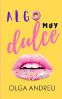 Algo Muy Dulce