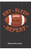 Eat sleep play football repeat Monatsplaner
