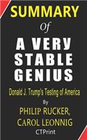 Summary of A Very Stable Genius By Philip Rucker, Carol Leonnig - Donald J. Trump's Testing of America