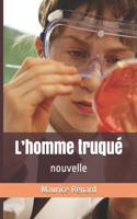 L'homme truqué