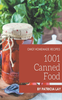 OMG! 1001 Homemade Canned Food Recipes: I Love Homemade Canned Food Cookbook!
