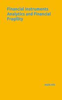 Financial Instruments Analytics and Financial Fragility