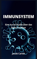 Immunsystem: Eine kurze Studie über das Immunsystem