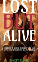 lost but alive : loyal pain