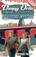Danny Orlis and the Drugstore Mystery: (32 Danny Orlis)