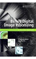 Binary Digital Image Processing: A Discrete Approach