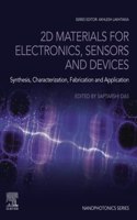 2D Materials for Electronics, Sensors and Devices: Synthesis, Characterization, Fabrication and Application