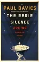 The Eerie Silence: Are We Alone in the Universe?