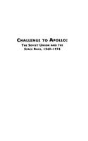 Challenge to Apollo: The Soviet Union and the Space Race, 1945-1974
