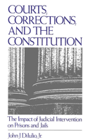 Courts, Corrections, and the Constitution