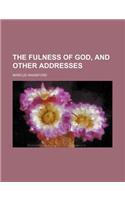 The Fulness of God, and Other Addresses