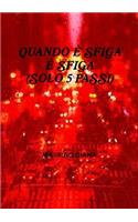 Quando E' Sfiga E' Sfiga (Solo 5 Passi)