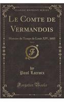 Le Comte de Vermandois, Vol. 6