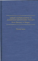 Great Experiments in American Economic Policy