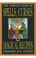 Complete Book of Spells, Curses and Magical Recipes