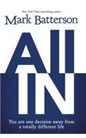All In: You Are One Decision Away From a Totally Different Life