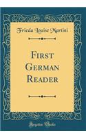 First German Reader (Classic Reprint)