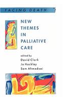 New Themes in Palliative Care