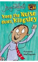 Keep The Noise Down, Kingsley