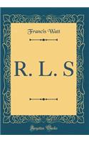 R. L. S (Classic Reprint)