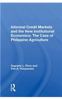 Informal Credit Markets And The New Institutional Economics: The Case Of Philippine Agriculture