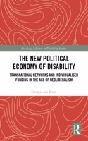The New Political Economy of Disability