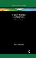 Theophrastus' Characters: A New Introduction(Routledge Focus on Classical Studies)