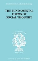 The Fundamental Forms of Social Thought: An Essay in Aid of Deeper Understanding of History of Ideas(International Library of Sociology)