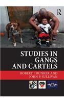 Studies in Gangs and Cartels