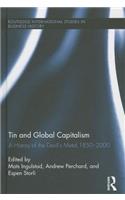 Tin and Global Capitalism, 1850-2000