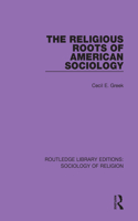 The Religious Roots of American Sociology