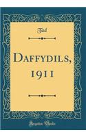 Daffydils, 1911 (Classic Reprint)